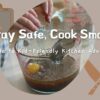 Child Kitchen Fire Safety 3 Banner image for Child Kitchen Safety Tips stating Stay Safe, Cook Smart: A Guide to Kid-Friendly Kitchen Adventures
