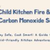 Child Kitchen Fire Safety 6 Child Kitchen Fire & Gas/Carbon Monoxide Safety, graphics of fire alarm, fire, fire extinguisher and oven mit