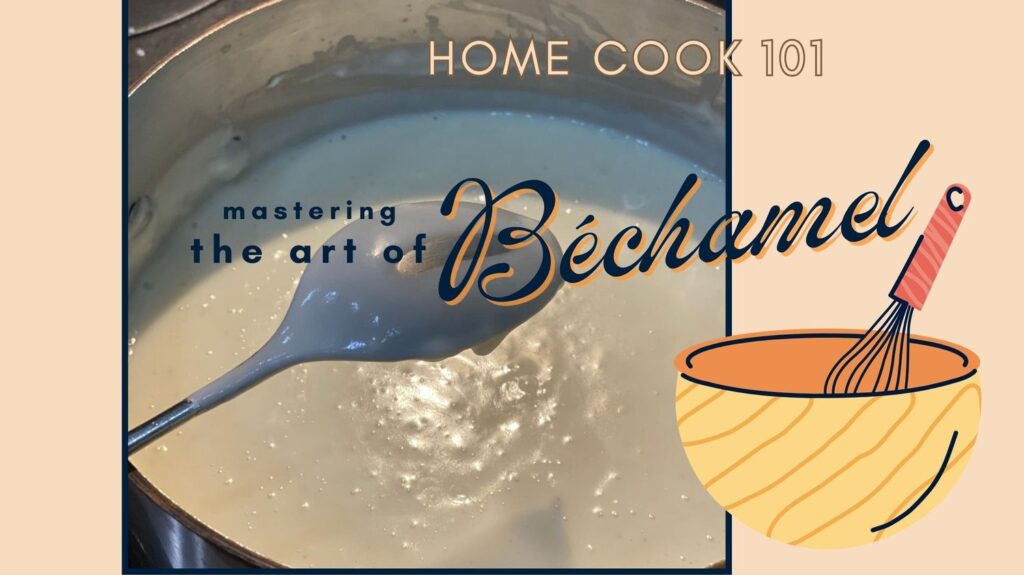 How to Make Bechamel Sauce - Juice of Seven Lemons